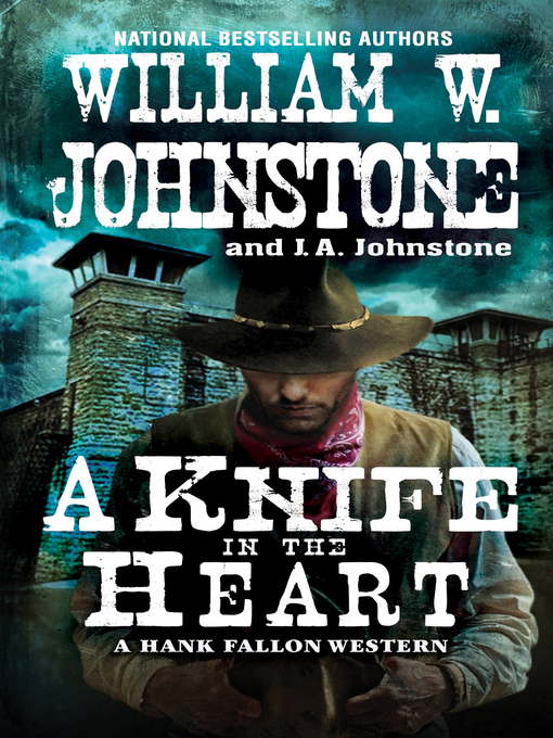 Title details for A Knife in the Heart by William W. Johnstone - Available